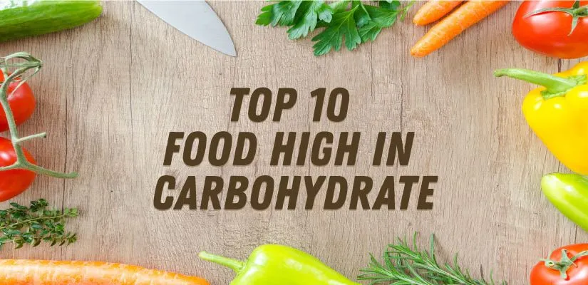 Top 10 food high in carbohydrates